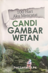 Image of 100 Hari Aku mencatat Candi gambar Wetan