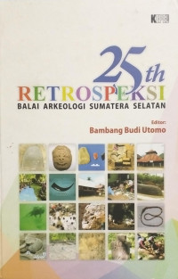 Image of 25 Th Retrospeksi
Balai Arkeologi Sumatera Selatan