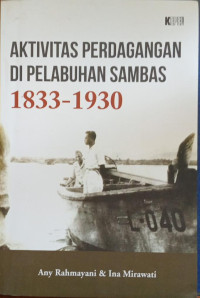 Image of Aktivitas Perdagangan Di Pelabuhan Sambas 1833-1930