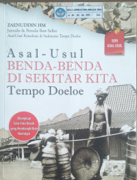 Image of Asal-Usul Benda-Benda Di Sekitar Kita Tempo Doeloe