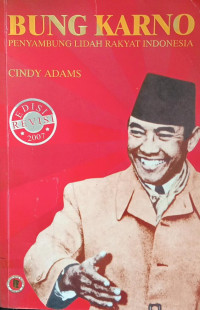 Image of Bung Karno ; Penyambung Lidah Rakyat Indonesia