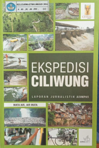 Image of Ekspedisi Ciliwung ; Laporan Jurnalistik Kompas