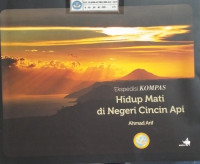 Image of Ekspedisi Kompas  Hidup Mati Di Negeri Cincin Api