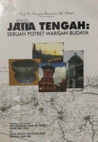 Image of Jawa Tengah: Sebuah Potret Warisan Budaya