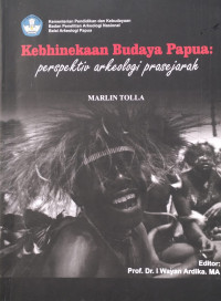 Image of Kebhinekaan Budaya Papua : Perspektiv Arkeologi Prasejarah