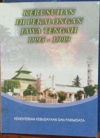 Image of Kerusuhan Di Pekalongan Jawa Tengah 1995-1999