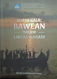 Image of Kuasa Kala : Bawean Dalam Lintas Narasi