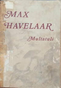 Image of Max Havelar ; Atau Lelang Kopi Maskapai Dagang Belanda