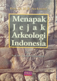 Image of Menapak Jejak Arkeologi Indonesia