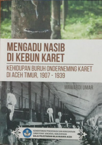 Image of Mengadu Nasib Di Kebun Karet