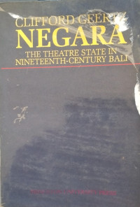 Image of Negara
The Theatre State In Nineteenth-Century Bali