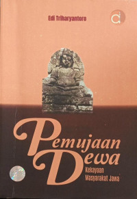 Image of Pemujaan Dewa ; Kekayaan Masyarakat Jawa