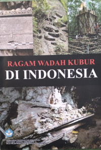 Image of Ragam Wadah Kubur Di Indonesia