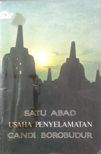 Image of Satu Abad Usaha Penyelamatan Candi Borobudur