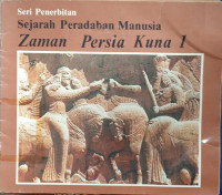 Image of Seri Penerbitan Sejarah Peradaban Manuai  Zaman Persia Kuna 1