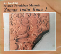 Image of Seri Penerbitan Sejarah Peradaban Manusia Zaman India Kuna 1