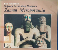 Image of Seri Penerbitan ; Sejarah Peradaban Manusia Zaman Mesopotamia