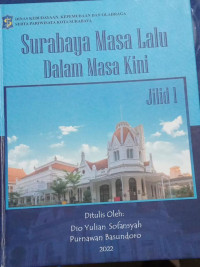 Image of Surabaya Masa Lalu Dalam Masa Kini Jilid 1