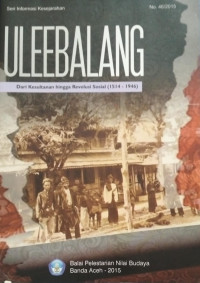 Image of Uleebalang Dari Kesultanan Hingga Revolusi Sosial (1514-1946)
