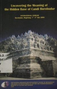 Image of Uncovering The Meaning Of The Hidden Base Of Candi Borobudur